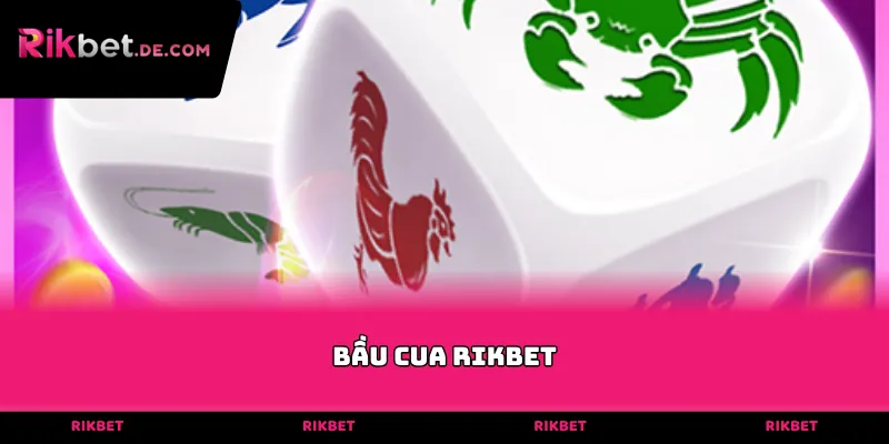 Bầu cua Rikbet