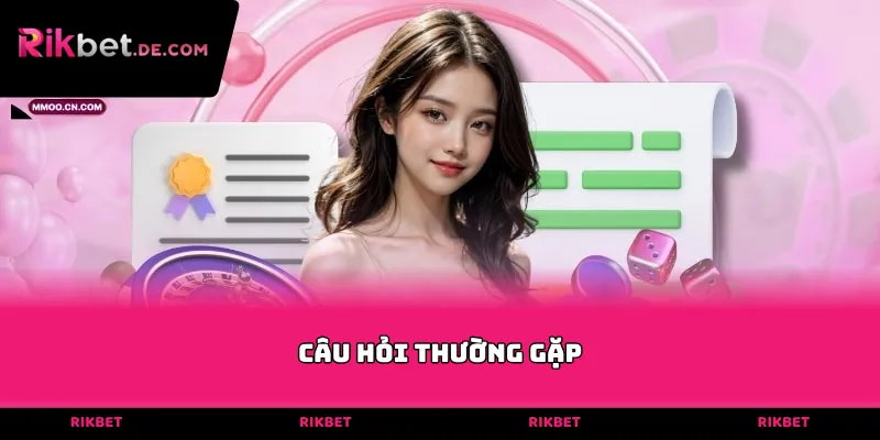 Câu hỏi thường gặp