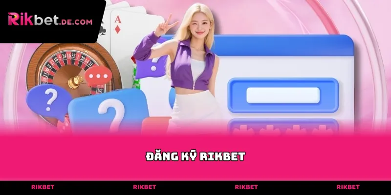 Đăng ký Rikbet