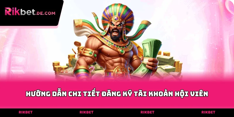 Hướng dẫn chi tiết đăng ký tài khoản hội viên