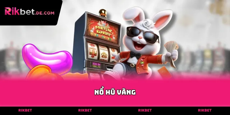 Nổ Hũ Vàng